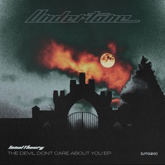 The Devil Don't Care About You