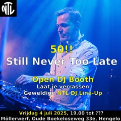 Never Too Late; LudOne @ 50!! Still Never Too Late 04-07-2025 | NTL0015