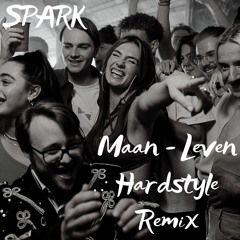 Maan - Leven (Spark Hardstyle Remix)