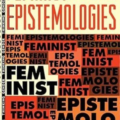 get [PDF] Feminist Epistemologies (Thinking Gender)