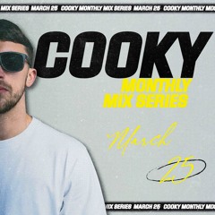 Cooky Monthly Mix Series - March '25