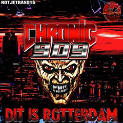CHRONIC 909 - Dit is Rotterdam (200bpm).wav