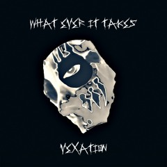 What Ever It Takes