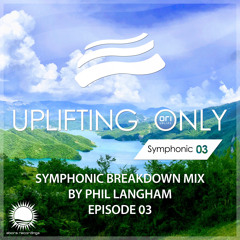 Symphonic Breakdown Mix 03 (Mixed by Phil Langham) (March 2022)