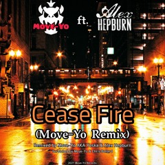 Cease Fire (Move-Yo Remix)