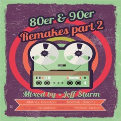 80er & 90er Remakes part 2 - Mixed by Jeff Sturm