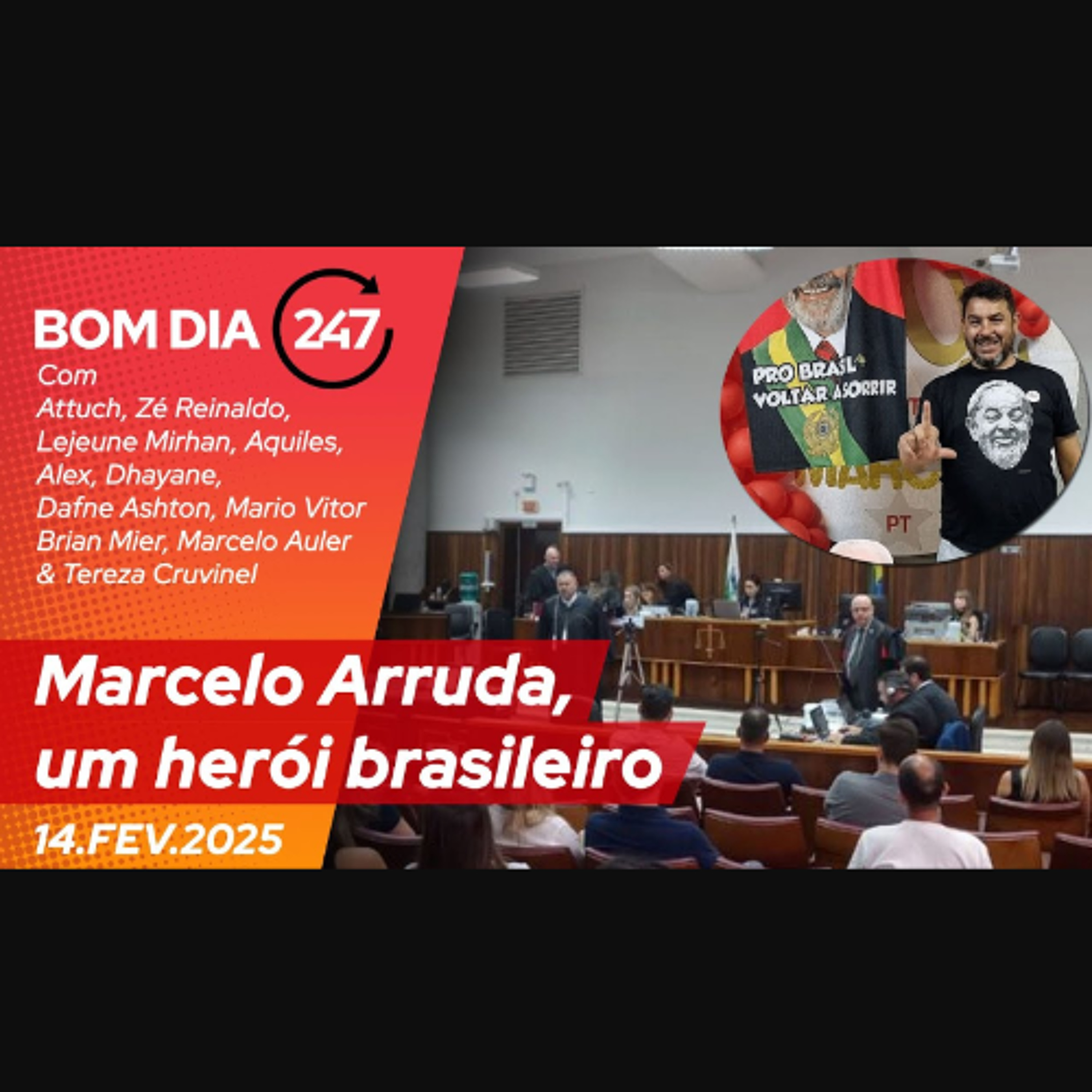 Bom dia 247: Marcelo Arruda, um herói brasileiro (14.2.25) episode artwork