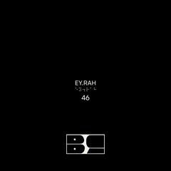 BLURCAST 46 | EY.RAH