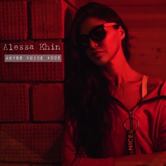 ALESSA KHIN -ABBYS VOICE #005 26.04.21 (melodic House - Techno<progressive )