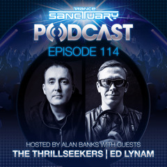 Trance Sanctuary 114 with The Thrillseekers & Ed Lynam