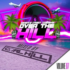 What That Coming Over The Hill Volume 7