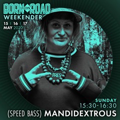 MANDIDEXTROUS - BORN ON ROAD WEEKENDER