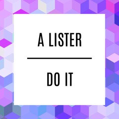 A Lister - Do It