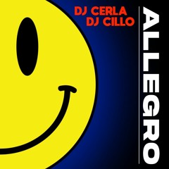 DJ CERLA & DJ CILLO - ALLEGRO