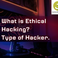 What Is Ethical Hacking Type Of Hacker