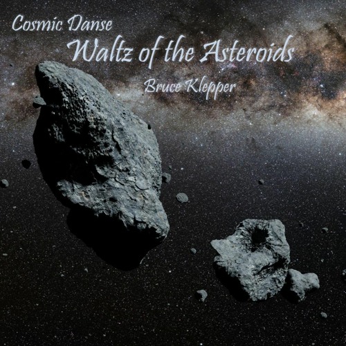 Cosmic Danse - Waltz Of The Asteroids