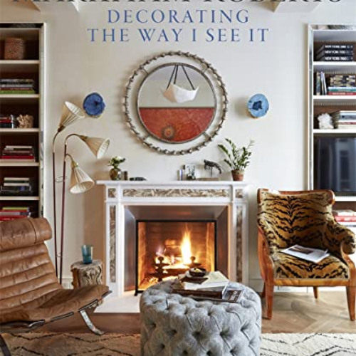 [Access] EBOOK 💞 Decorating the Way I See It by  Nelson Hancock &  Markham Roberts [