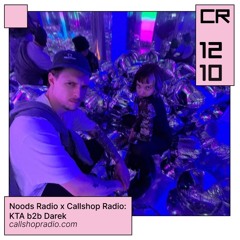 Noods Radio x Callshop Radio: KTA b2b Darek 12.10.24