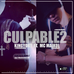CULPABLE2 | M.L.A feat. King Yoky