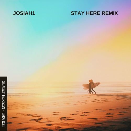 Stay Here - (Josiah1 Sparks Flying Remix)