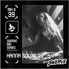 Hanna SoLow  - Swerve Mix Series #39