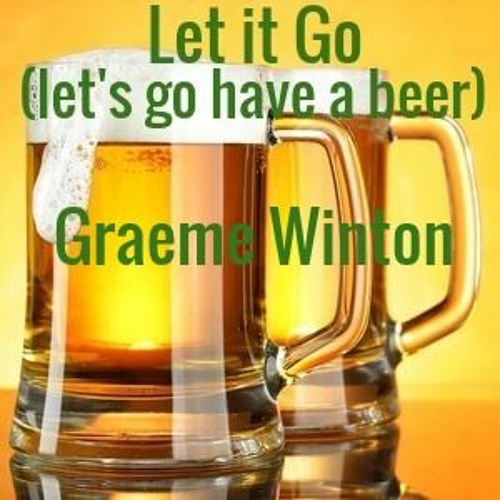 Let it Go (let's go have a beer)