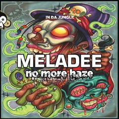 Meladee - No More Haze