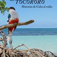 VIEW [EBOOK EPUB KINDLE PDF] El vuelo del tocororo (Spanish Edition) by  Betty Viamontes &  Susana J