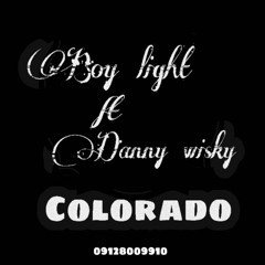 Colorado (feat. Danny Wisky)