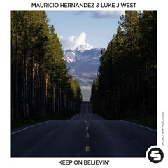 Mauricio Hernandez & Luke J West - Keep on Believin