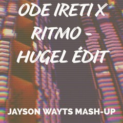 jayson wayts -Ode ireti x Ritmo (wayts mashup)