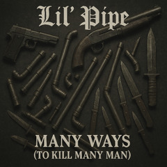 Many Ways (To Kill Many Man)