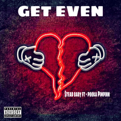 $tead baby (feat. pooka pimpinn)- Get even