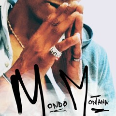 MoNdoMOnTaNa - What You Mad For