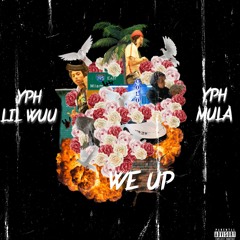 YPH Mula x YPH Lil Wuu - We Up