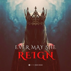 Ever May She Reign
