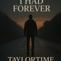 I Thought I Had Forever