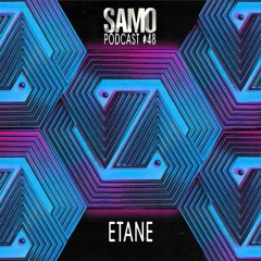 Samo Records / Podcast #48 - Etane
