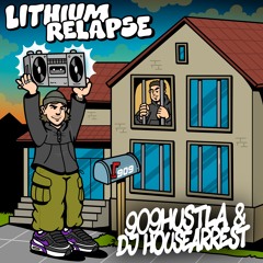 909HUSTLA & DJ HOUSEARREST - LITHIUM RELAPSE [EP] *PREVIEW*