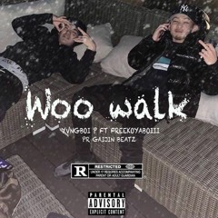 Yungboi P - Woo Walk Feat. FreekoyaBoiii (Prod. Gaijin Beatz)