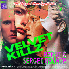 The Darrow Chem Syndicate - Velvet Killz (BZRNT & Sergei Orange Remix)★★★ OUT SOON!! ★★★