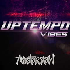 UPTEMPO VIBES #1 | Akkatarraw