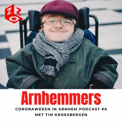 Arnhemmers met Tim Kroesbergen - Coronaweken in Arnhem