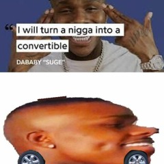 DABABY SUGE STYROFOAMCORE REMIX (FML!!!)