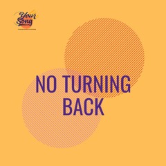 Our Song: No Turning Back By Jasmine Road