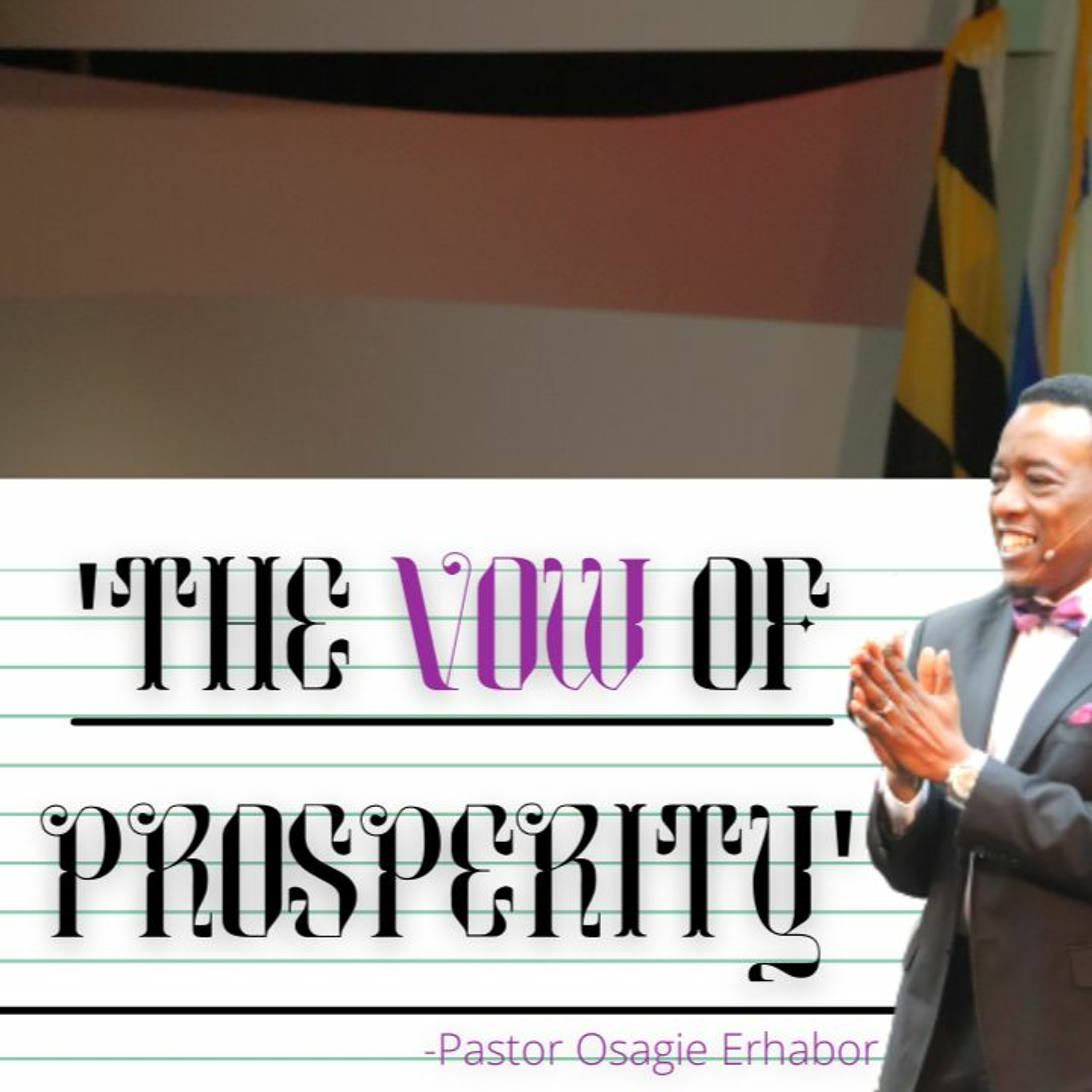 The Vow of Prosperity | Pastor Osagie Erhabor episode artwork