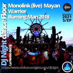 Monolink (live) - Mayan Warrior - Burning Man 2018
