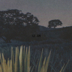 12 AM (how could you?)