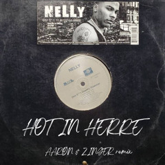 Nelly - Hot In Herre (Aarøn & Zinger Remix)