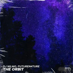 Dj NilMo, FutureN4ture - The Orbit